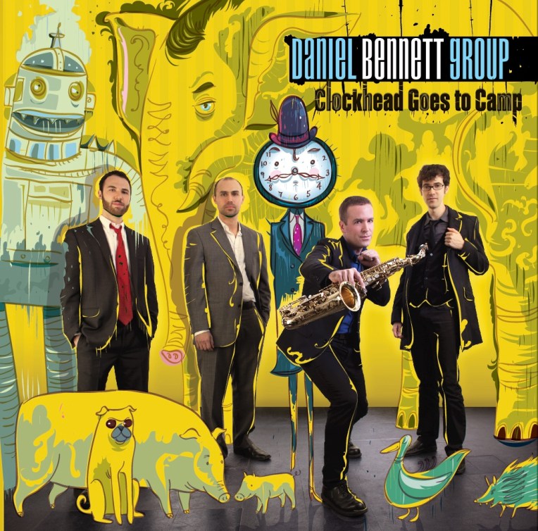 Daniel Bennett Group - Clockhead Goes to Camp - ALBUM COVER